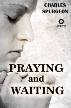 praying and waiting (ebook)-charles spurgeon-9788582183199