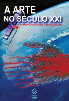 a arte no seculo xxi (ebook)-diana domingues-9788595460799