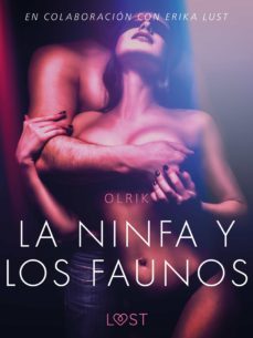 la ninfa y los faunos - un relato erotico (ebook)-9788726242799