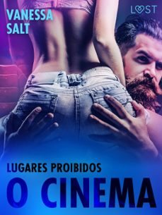 lugares proibidos: o cinema - conto erotico (ebook)-vanessa salt-9788726280999