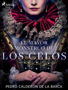 el mayor monstruo de los celos (ebook)-pedro calderon de la barca-9788726496499