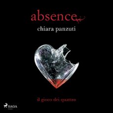 absence. il gioco dei quattro-chiara panzuti-9788728414699