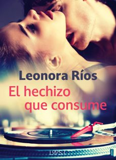 el hechizo que consume (ebook)-leonora ríos-9788728442999