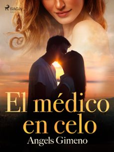 el medico en celo (ebook)-angels gimeno-9788728539699
