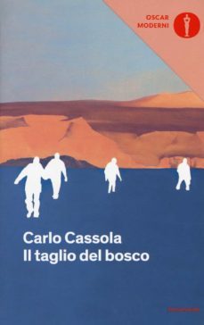 il taglio del bosco-carlo cassola-9788804684299