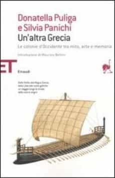 un altra grecia le colonie d occidente tra mito, arte e memoria-donatella puliga-9788806175399