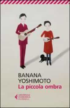 la piccola ombra-banana yoshimoto-9788807886799