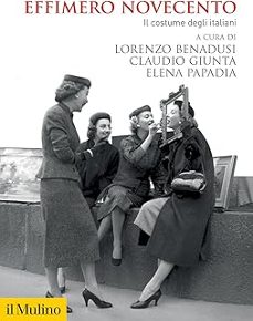 effimero novecento. il costume degli italiani-9788815389299