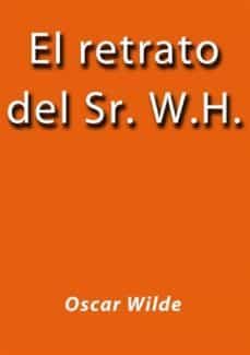 el retrato del sr. w.h. (ebook)-oscar wilde-oscar wilde-9788826007199