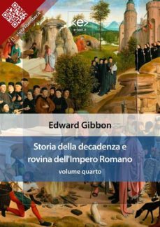 storia della decadenza e rovina dell'impero romano, volume quarto (ebook)-edward gibbon-9788828100799
