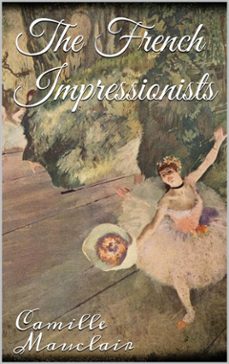 the french impressionists (ebook)-camille mauclair-9788892568099