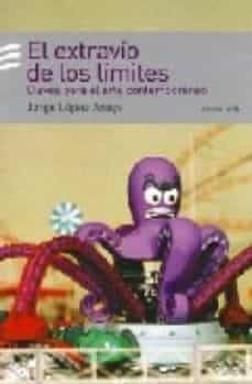 el extravio de los limites. claves par el arte comtemporaneo-9789500428699