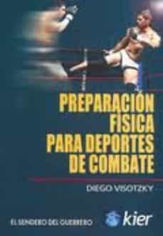 preparacion fisica para deportes de combate: el sendero del guerr ero-diego visotzky-9789501755299