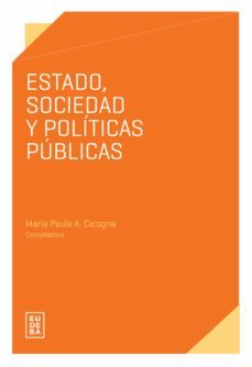 estado, sociedad y politicas publicas (ebook)-maria paula a. cicogna-9789502330099