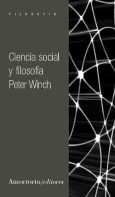 ciencia social y filosofia (2ª ed.)-peter winch-9789505183999