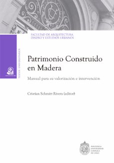 patrimonio construido en madera (ebook)-cristián schmitt-9789561431799