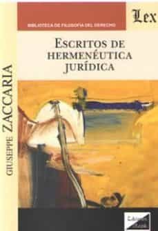 escritos de hermeneutica juridica-giuseppe zaccaria-9789563924299