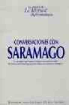conversaciones con saramago: el periodista jorge halperin dialoga con el premio nobel de literatura jose saramago quien se declara un comunista hormonal-9789568134099