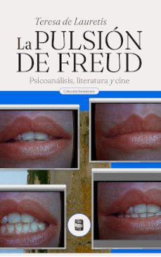 la pulsión de freud (ebook)-teresa de lauretis-9789566439035