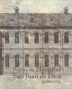 historia del hospital san juan de dios (ebook)-9789584426499