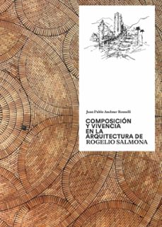composición y vivencia en la arquitectura de rogelio salmona (ebook)-juan pablo aschner rosselli-9789585003699