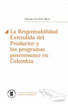 la responsabilidad extendida del productor y los programas posconsumo en colombia (ebook)-9789587388299