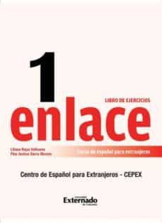 enlace 1: curso de español para extranjeros (nivel basico) libro de ejercicios (ebook)-9789587901399