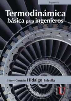 termodinámica básica para ingenieros-jimmy german hidalgo estrella-9789587920499