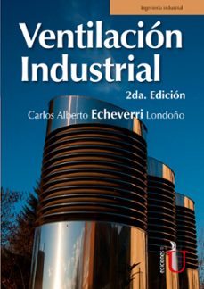 ventilacion industrial 2ª edicion (ebook)-carlos alberto echeverri londoño-9789587921199