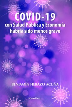 covid 19 con salud publica y economia habria sido menos grave (ebook)-benjamin herazo acuña-9789587922899