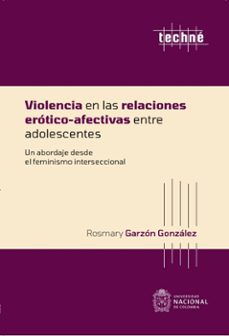 violencia en las relaciones erotico-afectivas entre adolescentes (ebook)-rosmary garzón gonzález-9789587948899