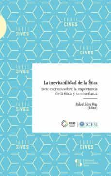 la inevitabilidad de la ética (ebook)-rafael silva vega-9789588936499