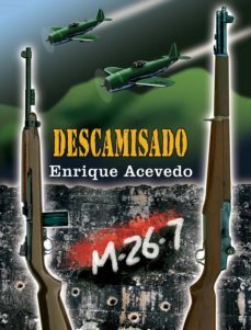 descamisado (ebook)-enrique acevedo gonzález-9789592115699