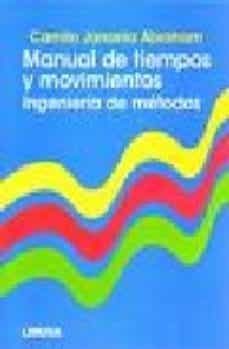 manual de tiempos y movimientos. ingenieria de metodos-camilo janania abraham-9789681870799