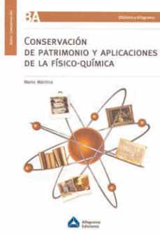 conservacion de patrimonio y aplicaciones de la fisico-quimica-mario mantica-9789871305599