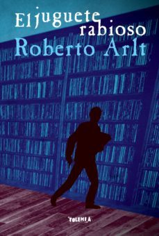 el juguete rabioso (ebook)-roberto arlt-9789873776199