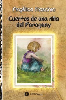 cuentos de una niña del paraguay (ebook)-angelica maschio-9789874114099
