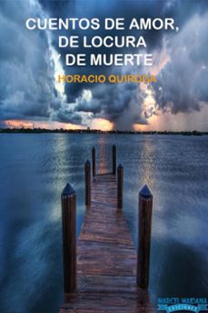 cuentos de amor de locura y de muerte (ebook)-horacio quiroga-9789874507099