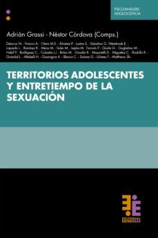 territorios adolescentes y entretiempo de la sexuacion (ebook)-adrian grassi-nestor cordova-9789874650399