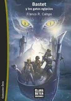 bastet y los gatos egipcios-franco r. campo-9789874895899