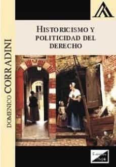 historicismo y politicidad del derecho-domenico corradini-9789875721999