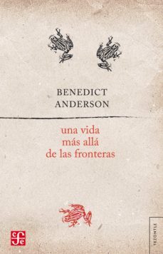 una vida mas alla de las fronteras (ebook)-benedict anderson-9789877191899