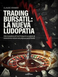 trading bursatil: la nueva ludopatia (ebook)-claude kramer-9789877445299