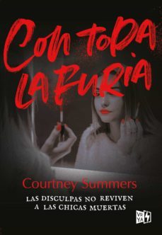 con toda la furia (ebook)-courtney summers-9789877477399