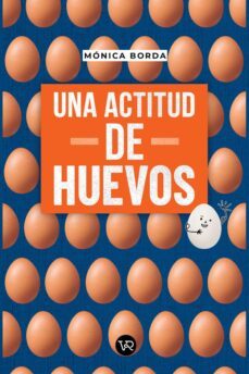 una actitud de huevos (ebook)-mónica borda-9789877479799