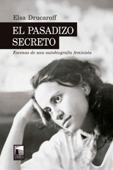 el pasadizo secreto (ebook)-elsa drucaroff-9789878230399