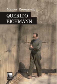querido eichmann (ebook)-marcos rosenzvaig-9789878303512