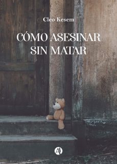 como asesinar sin matar (ebook)-cleo kesem-9789878745299