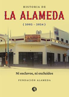 historia de la alameda (2002-2024) (ebook)-fundación alameda-9789878769899