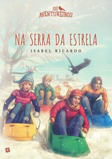 os aventureiros na serra da estrela (ebook)-isabel ricardo-9789896378899